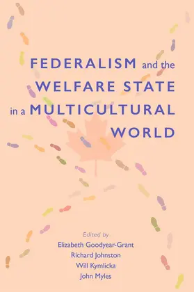 Goodyear-Grant / Johnston / Kymlicka |  Federalism and the Welfare State in a Multicultural World | eBook | Sack Fachmedien