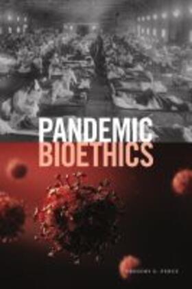 Pence |  Pandemic Bioethics | Buch |  Sack Fachmedien