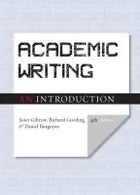 Giltrow / Gooding / Burgoyne |  Academic Writing: An Introduction - Fourth Edition | Buch |  Sack Fachmedien