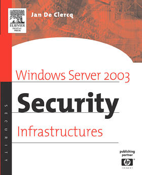 De Clercq |  Windows Server 2003 Security Infrastructures | Buch |  Sack Fachmedien
