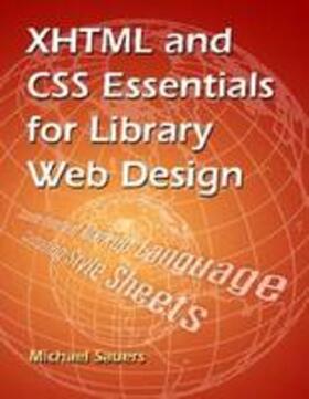 Sauers |  XHTML and CSS Essentials for Library Web Design | Buch |  Sack Fachmedien