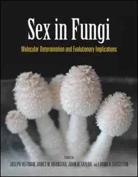 Heitman / Kronstad / Taylor |  Sex in Fungi: Molecular Determination and Evolutionary Implications | Buch |  Sack Fachmedien