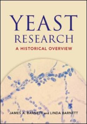 Barnett |  Yeast Research: A Historical Overview | Buch |  Sack Fachmedien