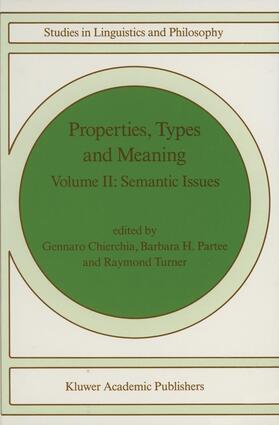 Chierchia / Turner / Partee |  Properties, Types and Meaning | Buch |  Sack Fachmedien