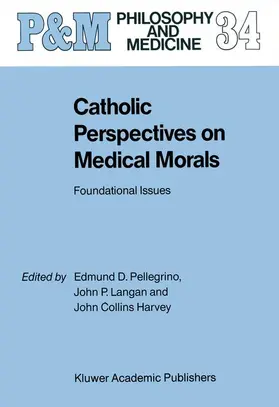 Pellegrino / Harvey / Langan |  Catholic Perspectives on Medical Morals | Buch |  Sack Fachmedien