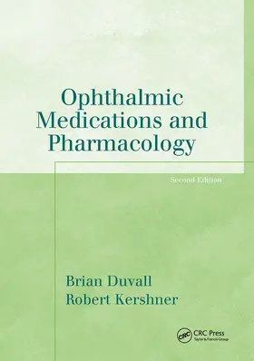 Duvall / Kershner |  Ophthalmic Medications and Pharmacology | Buch |  Sack Fachmedien