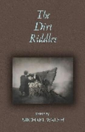 Walsh |  The Dirt Riddles | Buch |  Sack Fachmedien