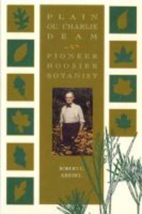 Kriebel |  Plain Ol' Charlie Deam: Pioneer Hoosier Botanist | Buch |  Sack Fachmedien