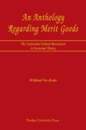 Ver Eecke |  An Anthology Regarding Merit Goods: The Unfinished Ethical Revolution in Economic Theory | Buch |  Sack Fachmedien