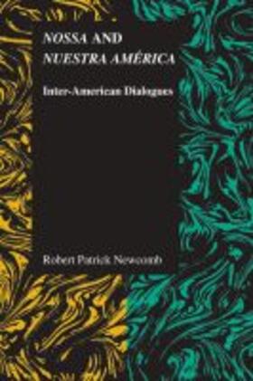 Newcomb |  Nossa and Nuestra America | Buch |  Sack Fachmedien