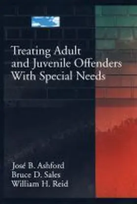 Ashford / Sales / Reid |  Treating Adult and Juvenile Offenders with Special Needs | Buch |  Sack Fachmedien