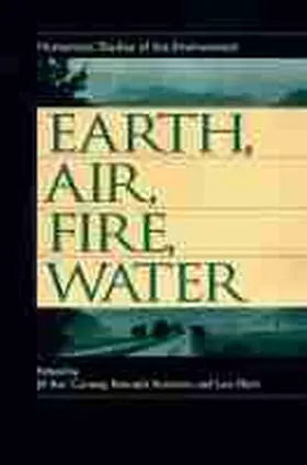 Conway / Keniston / Marx |  Earth, Air, Fire, Water: Humanistic Studies of the Environment | Buch |  Sack Fachmedien