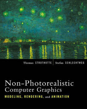 Strothotte / Schlechtweg |  Non-Photorealistic Computer Graphics | Buch |  Sack Fachmedien