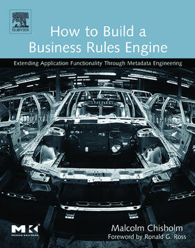 Chisholm |  How to Build a Business Rules Engine | Buch |  Sack Fachmedien