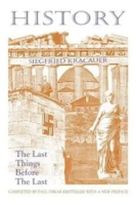 Kracauer / Kristeller |  History-The Last Things Before the Last | Buch |  Sack Fachmedien