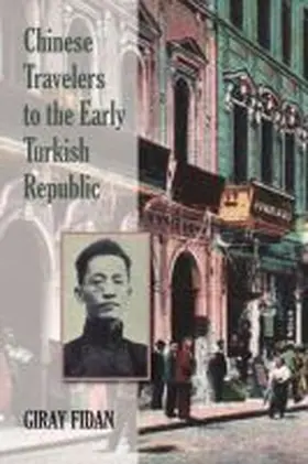 Fidan |  Chinese Travelers to the Early Turkish Republic | Buch |  Sack Fachmedien