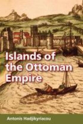  Islands of the Ottoman Empire | Buch |  Sack Fachmedien