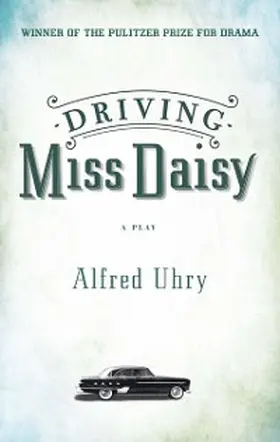 Uhry |  Driving Miss Daisy | eBook | Sack Fachmedien