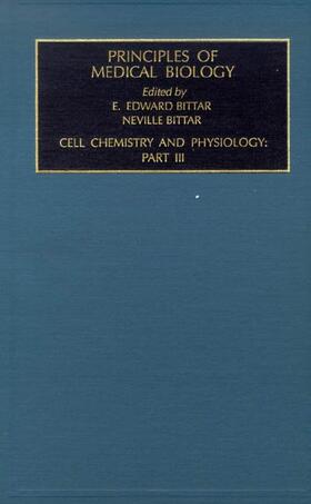 Bittar |  Cell Chemistry and Physiology: Part III | Buch |  Sack Fachmedien