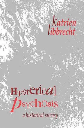 Libbrecht |  Hysterical Psychosis | Buch |  Sack Fachmedien