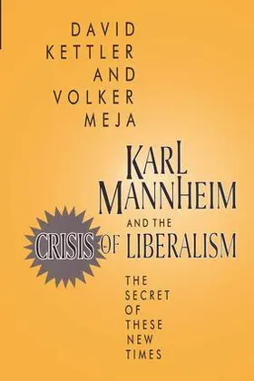 Kettler / Meja |  Karl Mannheim and the Crisis of Liberalism | Buch |  Sack Fachmedien