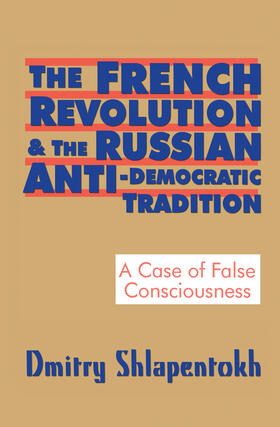 Shlapentokh |  The French Revolution and the Russian Anti-Democratic Tradition | Buch |  Sack Fachmedien
