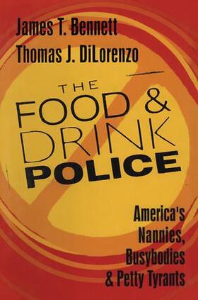 Bennett / DiLorenzo |  The Food and Drink Police | Buch |  Sack Fachmedien