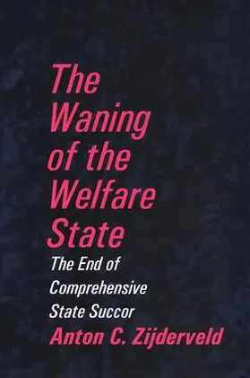 Zijderveld |  The Waning of the Welfare State | Buch |  Sack Fachmedien