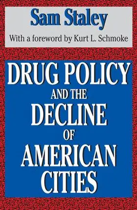 Staley |  Drug Policy and the Decline of the American City | Buch |  Sack Fachmedien