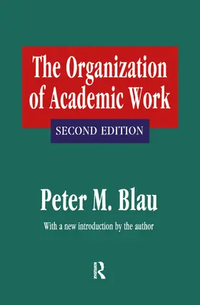 Blau |  The Organization of Academic Work | Buch |  Sack Fachmedien