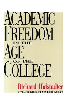 Hofstadter |  Academic Freedom in the Age of the College | Buch |  Sack Fachmedien