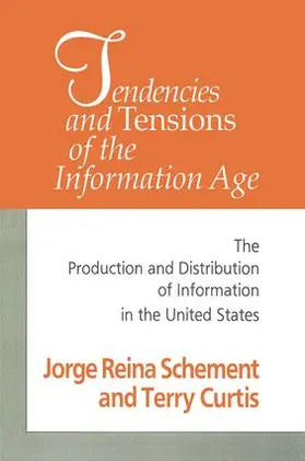 Schement |  Tendencies and Tensions of the Information Age | Buch |  Sack Fachmedien