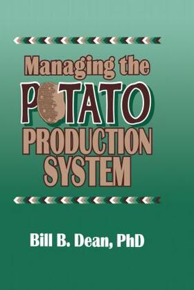 Dean |  Managing the Potato Production System | Buch |  Sack Fachmedien