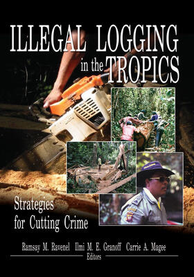 Ravenel / E Granoff / Magee |  Illegal Logging in the Tropics | Buch |  Sack Fachmedien