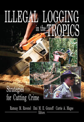 Ravenel / E Granoff / Magee |  Illegal Logging in the Tropics | Buch |  Sack Fachmedien