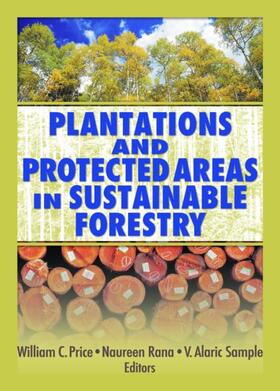 Price / Rana / Sample |  Plantations and Protected Areas in Sustainable Forestry | Buch |  Sack Fachmedien