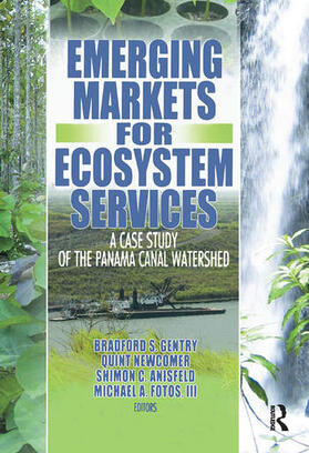 Gentry / Newcomer / Anisfeld |  Emerging Markets for Ecosystem Services | Buch |  Sack Fachmedien