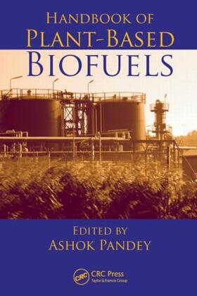 Pandey |  Handbook of Plant-Based Biofuels | Buch |  Sack Fachmedien