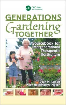 Larson / Meyer |  Generations Gardening Together | Buch |  Sack Fachmedien