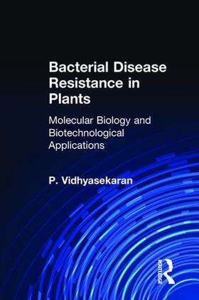 Vidhyasekaran |  Bacterial Disease Resistance in Plants | Buch |  Sack Fachmedien