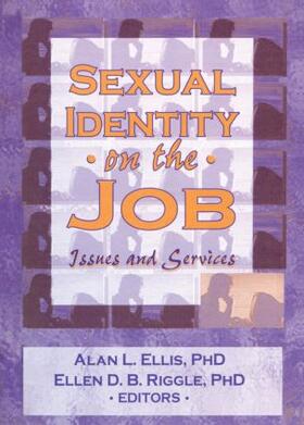 Ellis / Riggle |  Sexual Identity on the Job | Buch |  Sack Fachmedien