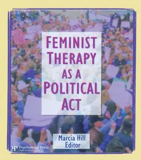 Hill |  Feminist Therapy as a Political Act | Buch |  Sack Fachmedien