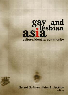 Sullivan / Jackson |  Gay and Lesbian Asia | Buch |  Sack Fachmedien