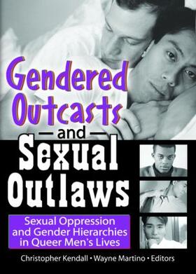 Kendall / Martino |  Gendered Outcasts and Sexual Outlaws | Buch |  Sack Fachmedien
