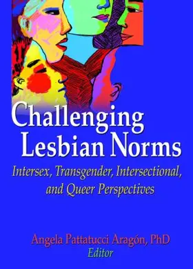 Pattatucci-Aragon |  Challenging Lesbian Norms | Buch |  Sack Fachmedien