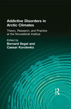 Segal |  Addictive Disorders in Arctic Climates | Buch |  Sack Fachmedien