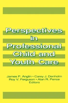 Anglin / Beker |  Perspectives in Professional Child and Youth Care | Buch |  Sack Fachmedien