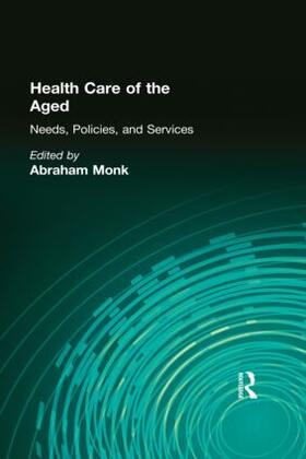 Monk |  Health Care of the Aged | Buch |  Sack Fachmedien