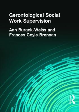 Munson / Burack Weiss / Brennan |  Gerontological Social Work Supervision | Buch |  Sack Fachmedien