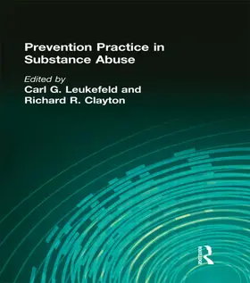 Leukefeld / Clayton |  Prevention Practice in Substance Abuse | Buch |  Sack Fachmedien